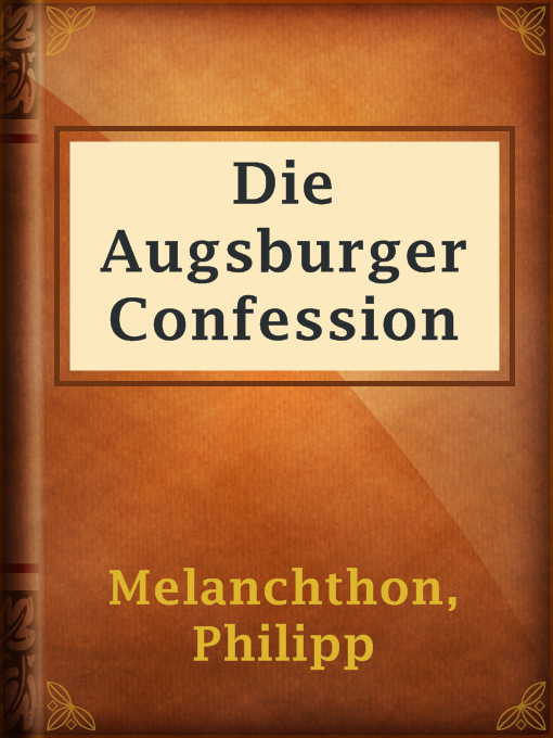 Title details for Die Augsburger Confession by Philipp Melanchthon - Wait list